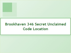 Find the Brookhaven 346 Secret Unclaimed Code