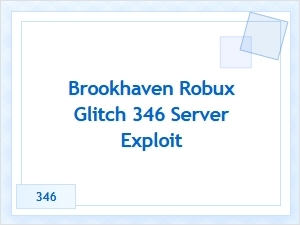 Brookhaven Roblox Exploit on Server 346
