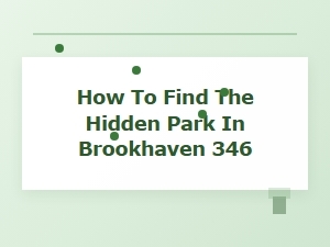 A Guide to Discovering Brookhaven's Secret Park