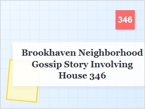 The Gossip Surrounding House 346